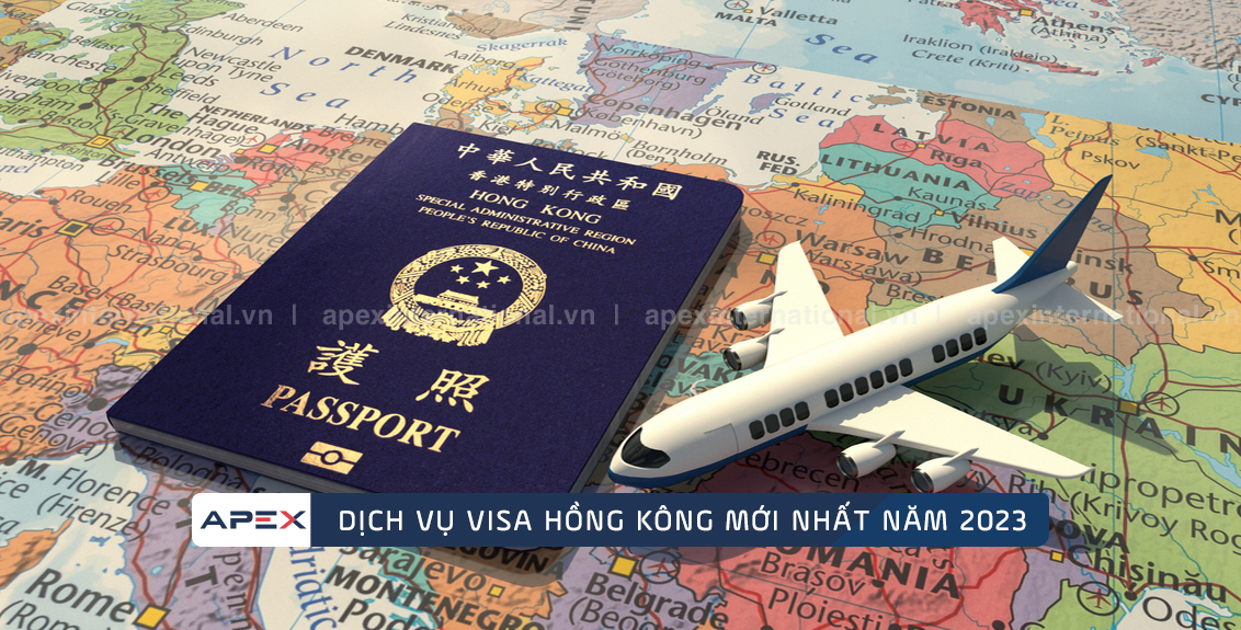 Dịch vụ visa Hồng Kông mới nhất năm 2023