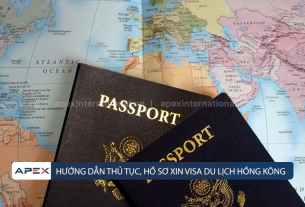 Hướng dẫn thủ tục, hồ sơ xin Visa du lịch Hồng Kông