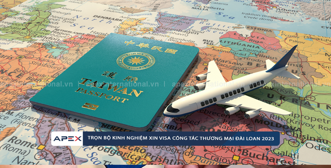 Trọn bộ kinh nghiệm xin visa công tác thương mại Đài Loan 2023