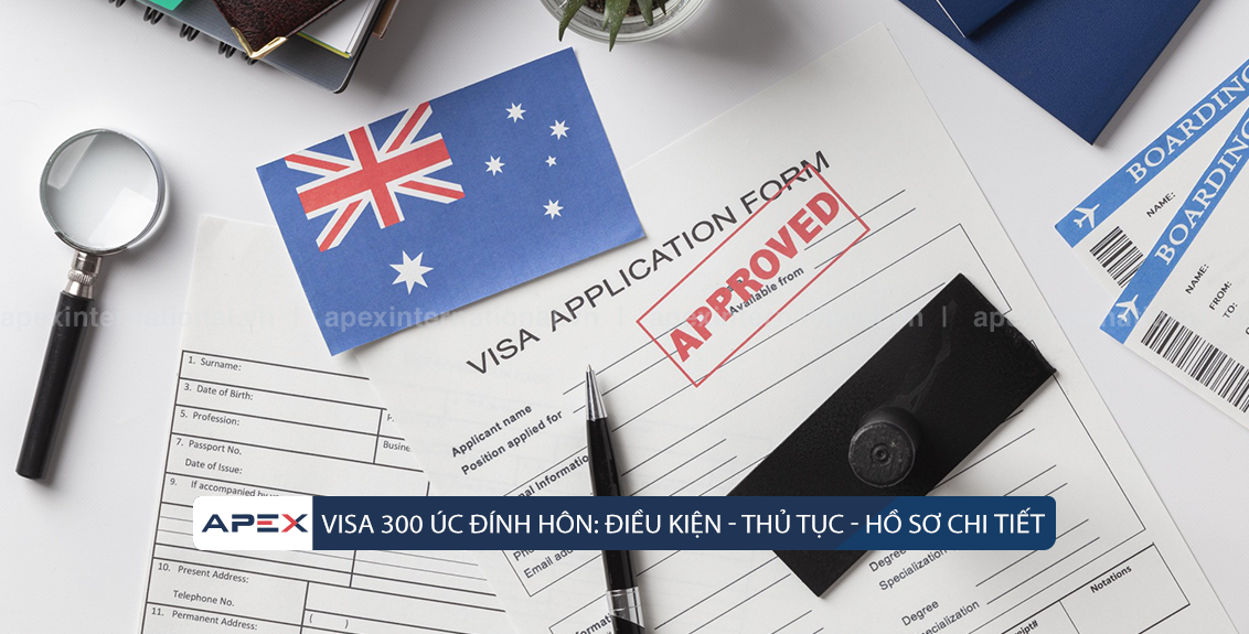 Visa 300 Úc đính hôn: Điều kiện - Thủ tục - Hồ sơ chi tiết nhất