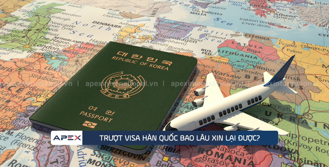 Trượt visa Hàn Quốc bao lâu xin lại được?