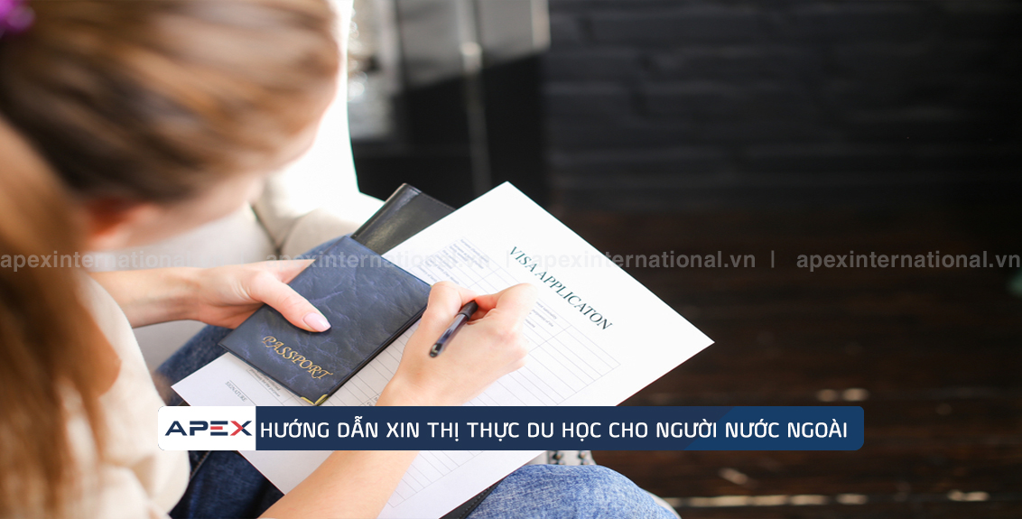 Hướng dẫn xin thị thực du học (Visa du học Việt Nam) cho người nước ngoài