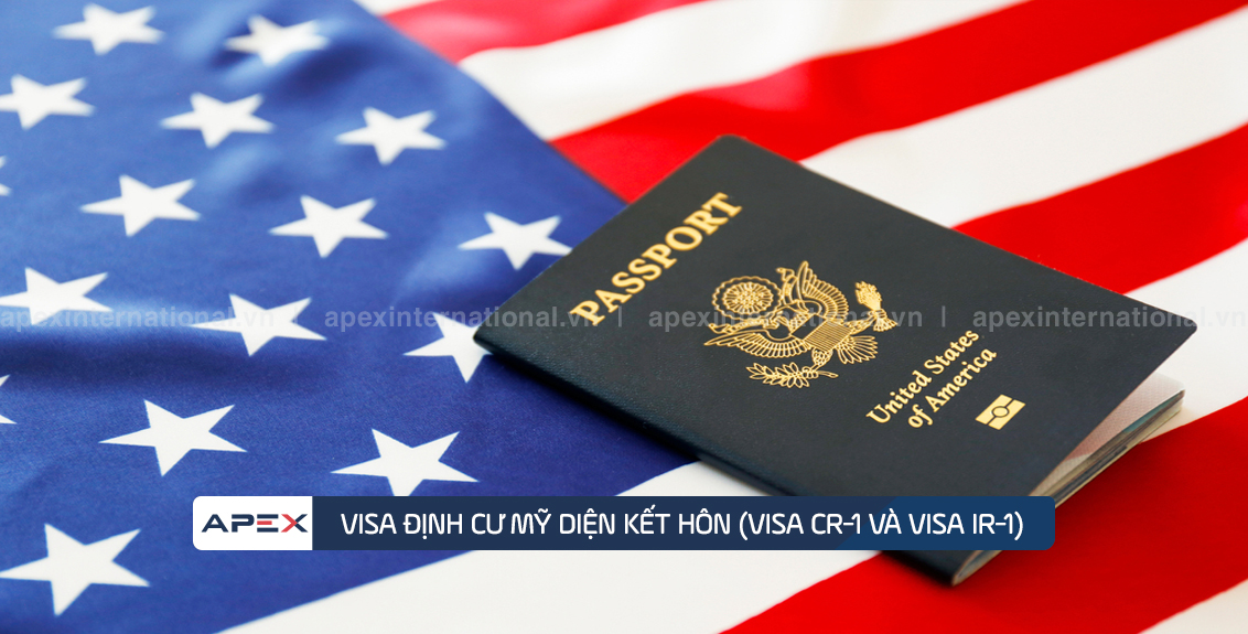 Visa định cư Mỹ diện kết hôn (Visa CR-1 và Visa IR-1)